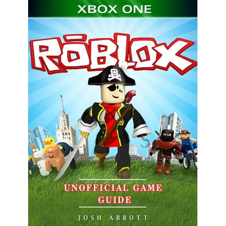 Roblox Xbox One Unofficial Game Guide Ebook Walmart Com - 