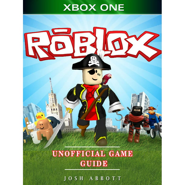 Roblox Xbox One Unofficial Game Guide Ebook Walmart Com Walmart Com - roblox xbox 360 tutorial