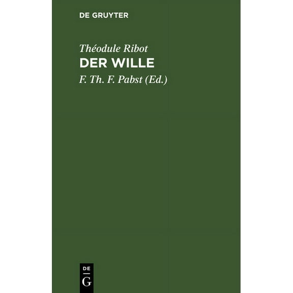 Der Wille: Pathologisch-Psychologische Studien, (Hardcover)