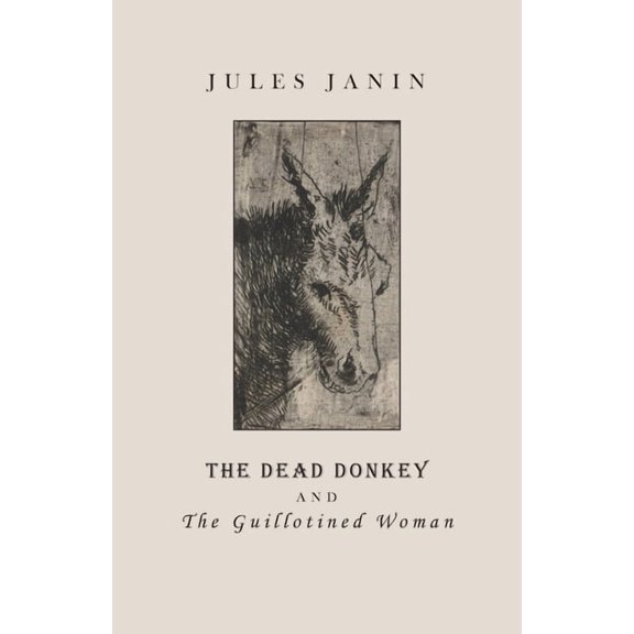 The Dead Donkey and the Guillotined Woman, (Paperback)