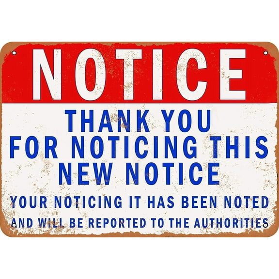 Tin Sign Notice Thank You Noticing This New Notice - Vintage Metal Sign 8 x 12 Inches