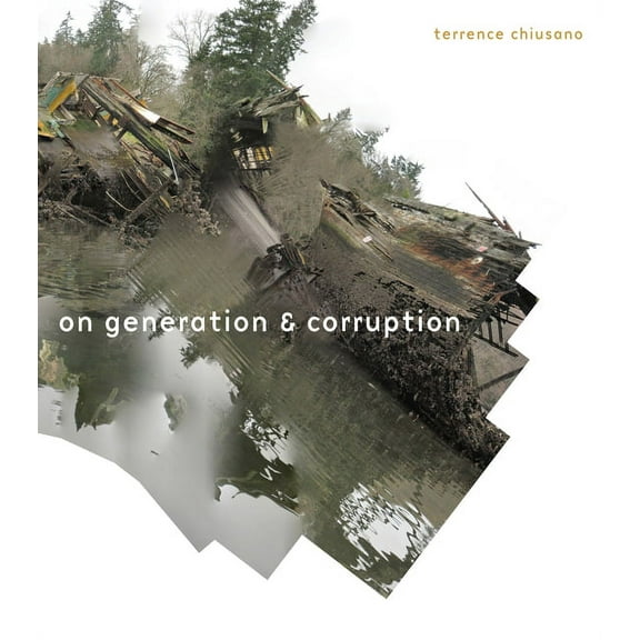 Poets Out Loud: On Generation & Corruption : Poems (Hardcover)