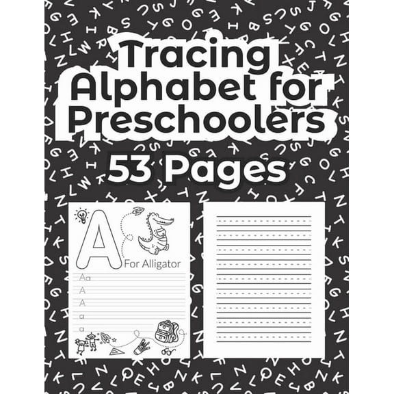 Tracing Alphabet for Preschoolers - 53 Pages: Tracing ABC Letter Or Alphabet Practice Handwriting Workbook, Activity Boo, (Paperback)