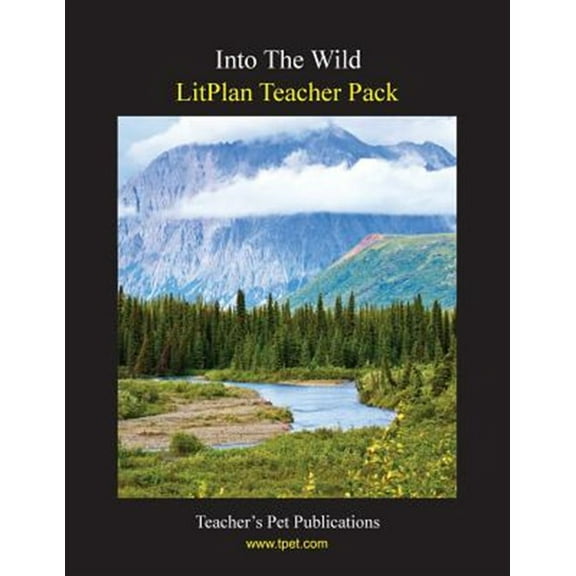 Litplan Teacher Pack: Into the Wild (Paperback) by Mary B Collins