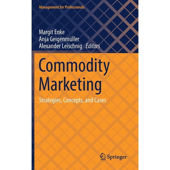 Management for Professionals Commodity Marketing: Strategies, Concepts, and Cases, (Hardcover)