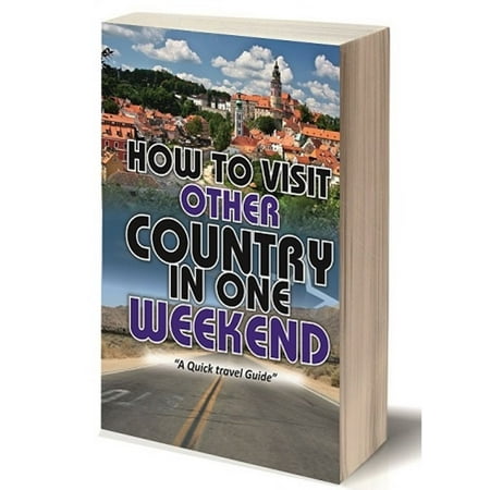 How to visit other country in one weekend - eBook