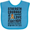 thumbnail image 3 of Inktastic Multiple Sclerosis Awareness Strength Courage and Support Boys or Girls Baby Bib, 3 of 4