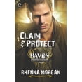 thumbnail image 1 of Pre-Owned Claim & Protect (Men of Haven, 3) (Unknown) 1335661336 9781335661333, 1 of 1