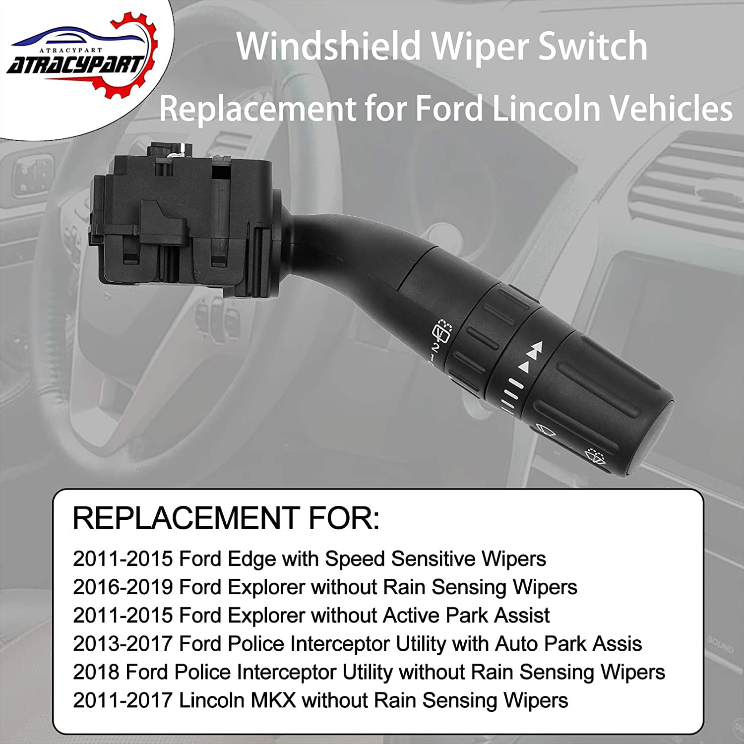 2013-2018 Ford Police Interceptor Utility Replaces# SW7688 2011-2015 Ford Edge DB5Z-17A553-AB Replacement for 2011-2019 Ford Explorer Windshield Wiper Switch 2011-2017 Lincoln MKX 