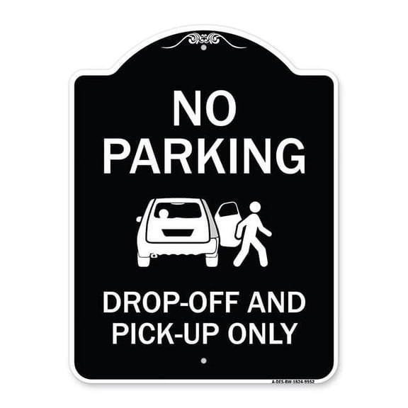SignMission A-DES-BW-1824-9952 18 x 24 in. Designer Series Sign - No Parking Drop-Off & Pick-Up Only with Graphic, Black & White