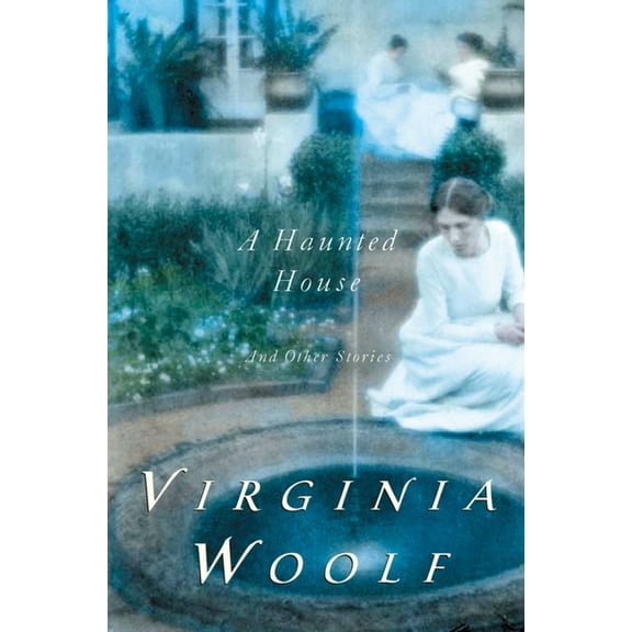 Virginia Woolf Library A Haunted House and Other Short Stories: The Virginia Woolf Library Authorized Edition, (Paperback)