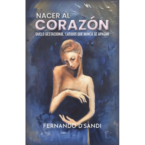 NACER DEL CORAZÓN: Duelo gestacional