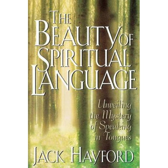 Pre-Owned The Beauty Of Spiritual Language (Paperback) 0785272682 9780785272687