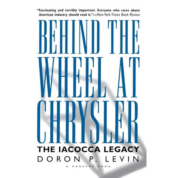 Behind the Wheel at Chrysler, (Paperback)