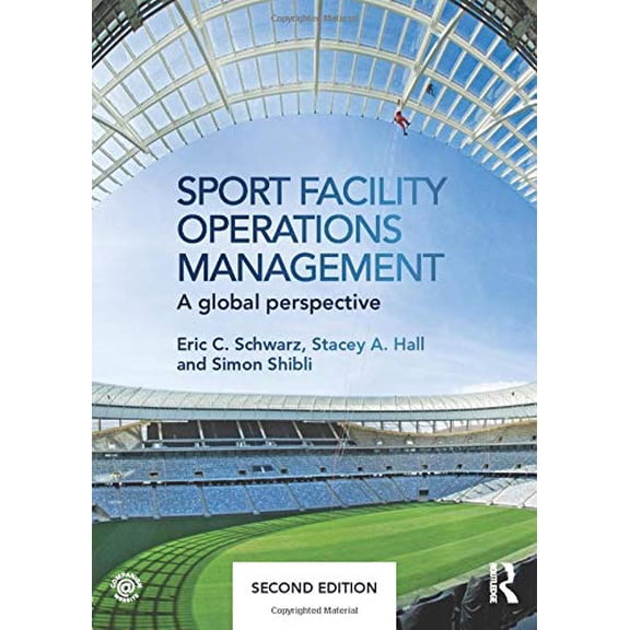Pre-Owned Sport Facility Operations Management: A Global Perspective, 9781138831056, 1138831050, Paperback, 2 edition