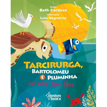 Tarcirurga, Bartolomeu E Pluminha No Mar Sem Fim (Paperback)