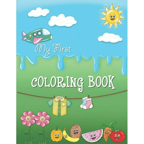My First Coloring Book: Simple Coloring Book for Toddler aged 2-6, Cute and Fun (Paperback)