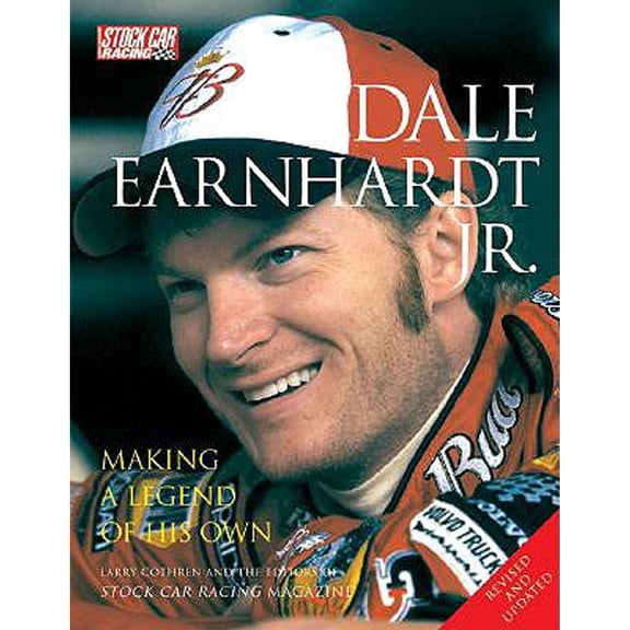 Pre-Owned Dale Earnhardt Jr.: Making a Legend of His Own (Paperback) by Larry Cothren, Stock Car Racing Magazine