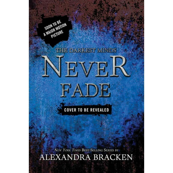 Pre-Owned Darkest Minds, the Never Fade (the Darkest Minds, Book 2) (Hardcover) 1423157516 9781423157519