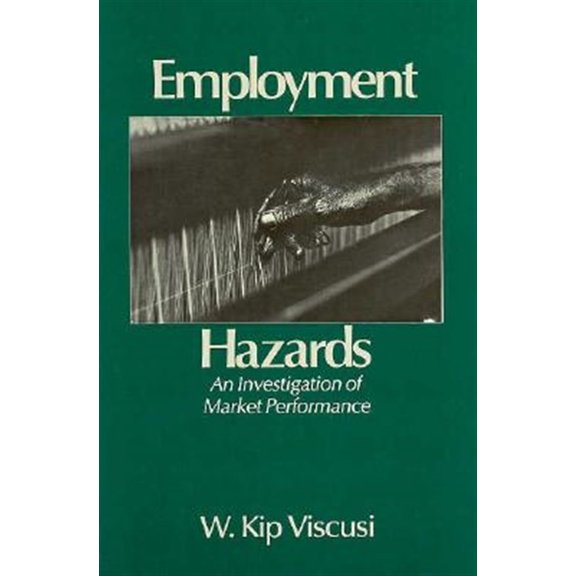 Pre-Owned Harvard Economic Studies: Employment Hazards: An Investigation of Market Performance (Hardcover)