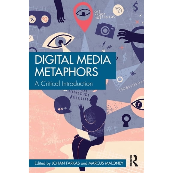 Digital Media Metaphors: A Critical Introduction, (Paperback)