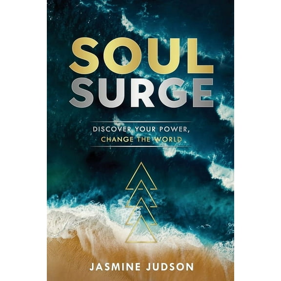 Soul Surge: Discover Your Power, Change the World, (Paperback)