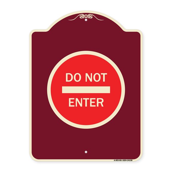 SignMission Designer Series Sign - Do Not Enter | Burgundy 18" x 24" Heavy-Gauge Aluminum Architectural Sign | Protect Your Business & Municipality | Made in the USA