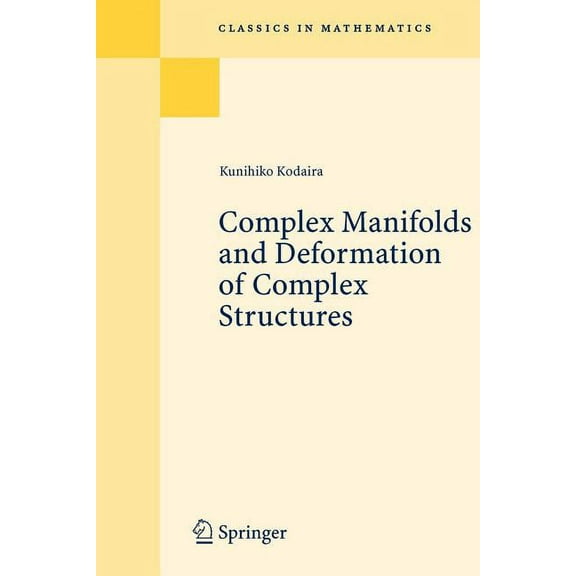 Classics in Mathematics Complex Manifolds and Deformation of Complex Structures, (Paperback)