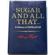 Pre-Owned Sugar and All That: History of Tate and Lyle Paperback