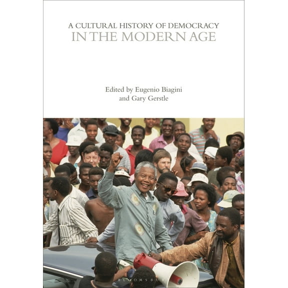 Cultural Histories: A Cultural History of Democracy in the Modern Age (Paperback)