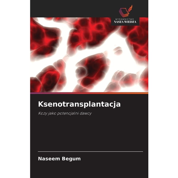 Ksenotransplantacja, (Paperback)