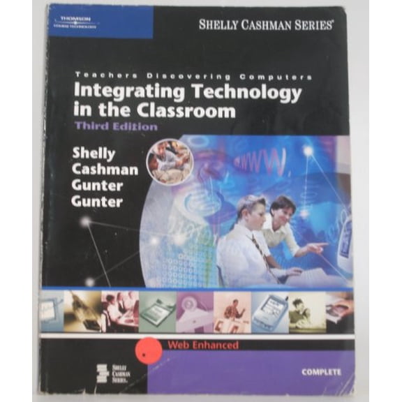 Pre-Owned Teachers Discovering Computers: Integrating Technology in the Classroom, Third Edition, 9780619201807, 0619201800, Paperback, 3 edition