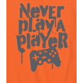 thumbnail image 3 of Instant Message - Never Play A Player - Toddler and Youth Short Sleeve T-Shirt, 3 of 6