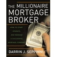 thumbnail image 1 of Pre-Owned The Millionaire Mortgage Broker: How to Start, Operate, and Manage a Successful Mortgage Company (Hardcover) 0071481567 9780071481564, 1 of 1
