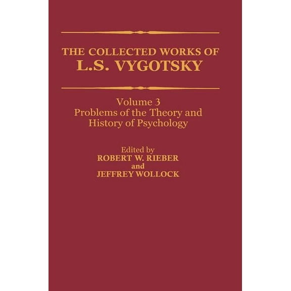 Cognition and Language: A Psycholinguist The Collected Works of L. S. Vygotsky: Problems of the Theory and History of Psychology, (Hardcover)