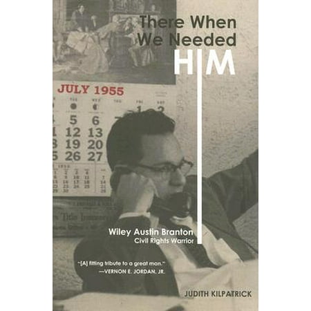 There When We Needed Him Wiley Austin Branton Civil Rights Warrior Walmart Com