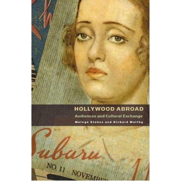 Hollywood Abroad: Audiences and Cultural Exchange (Paperback)