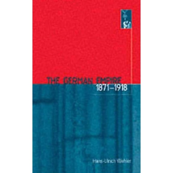 The German Empire, 1871-1918, (Paperback)