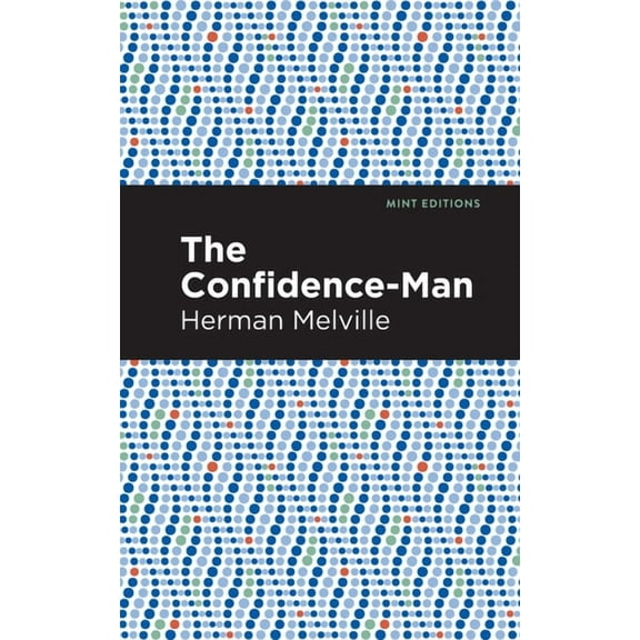 Mint Editions (Humorous and Satirical Na The Confidence-Man, (Hardcover)