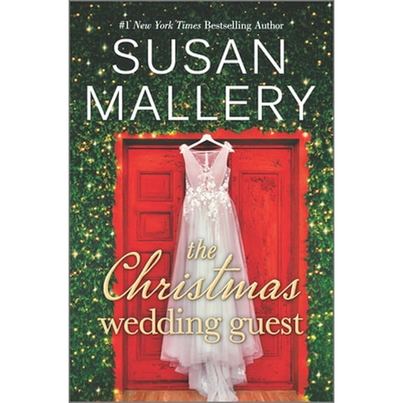 Pre-Owned The Christmas Wedding Guest: A Holiday Romance Novel (Hardcover) 1335529047 9781335529046