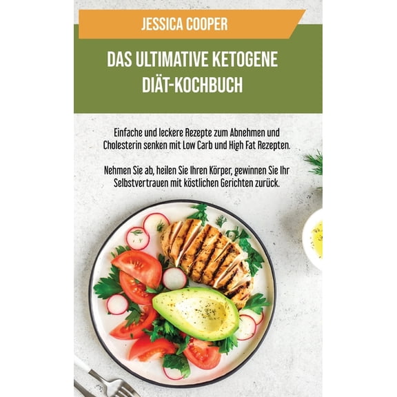 Das Ultimative Ketogene Diät-Kochbuch (Hardcover)
