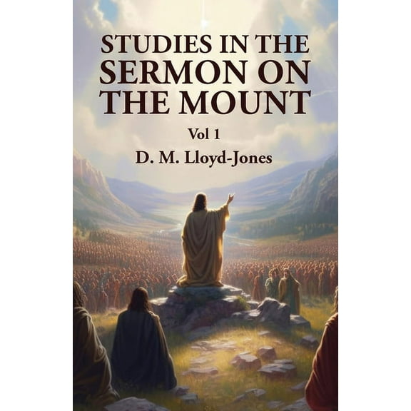 Studies in the Sermon on the Mount Vol 1 (Paperback)