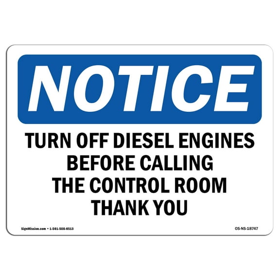 OSHA Notice Sign - Turn Off Diesel Engines Before Calling The | Plastic Sign | Protect Your Business, Work Site, Warehouse & Shop Area |  Made in the USA