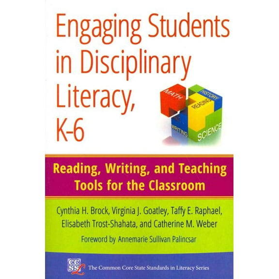 Pre-Owned Engaging Students in Disciplinary Literacy, K-6: Reading, Writing, and Teaching Tools for the Classroom (Paperback) 0807755273 9780807755273