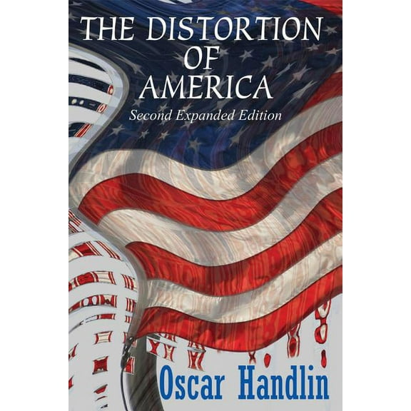 The Distortion of America, (Paperback)
