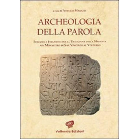 F. Marazzi Archeologia della parola. Percorsi e strumenti per la tradizione della m (Paperback)