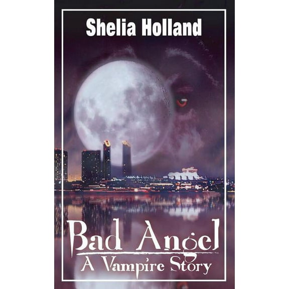 Bad Angel, a Vampire Story (Paperback)