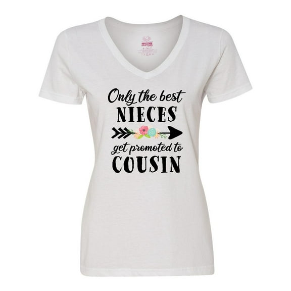 Inktastic Only the Best Nieces Get Promoted to Cousin Women's V-Neck T-Shirt