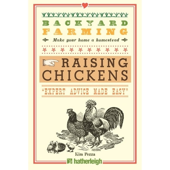 Pre-Owned Backyard Farming: Raising Chickens (Paperback 9781578264445) by Kim Pezza