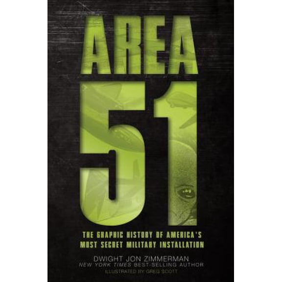 Pre-Owned Area 51: The Graphic History of America's Most Secret Military Installation (Paperback) 076034664X 9780760346648